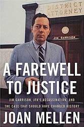 Joan Mellen's book A Farewell To Justice
on the Garrison Investigation